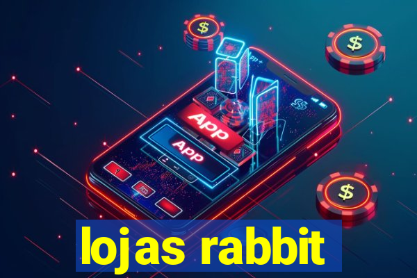 lojas rabbit